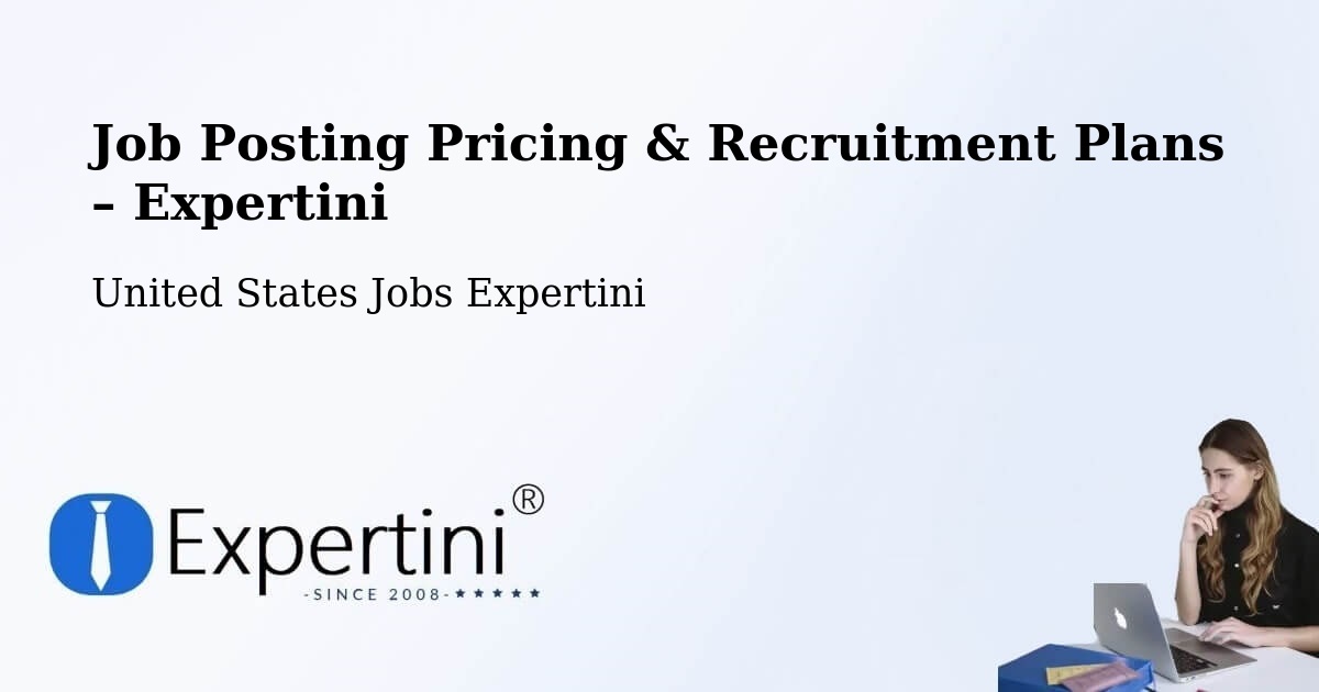 Job Posting Pricing & Recruitment Plans – Patterson - Patterson, United States Jobs Expertini